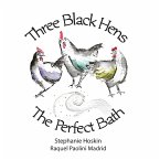 Three Black Hens The Perfect Bath