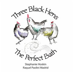 Three Black Hens The Perfect Bath - Hoskin, Stephanie
