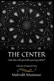 The Center: And When Will You Hold a Journey Within