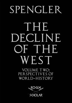 The Decline of the West, Vol. II - Spengler, Oswald