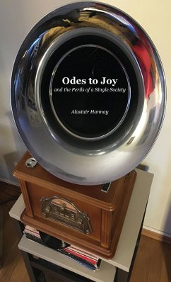 Odes to Joy and the Perils of a Single Society - Hannay, Alastair