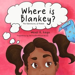 Where Is Blankey?: Volume 1 - Reign, Wendi A.