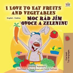 I Love to Eat Fruits and Vegetables (English Czech Bilingual Book for Kids) - Admont, Shelley; Books, Kidkiddos