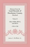 Abstracts from the Land Records of Dorchester County, Maryland, Volume K