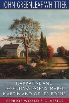 Narrative and Legendary Poems - Whittier, John Greenleaf