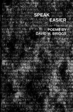 Speak Easier [Paperback]: Poems Written and Spoken - Briggs, David M.