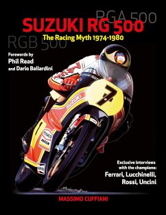 Suzuki RG 500-The Racing Myth 1974-1980 - Cuffiani, Massimo