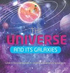 The Universe and Its Galaxies   Guide to Astronomy Grade 4   Children's Astronomy & Space Books
