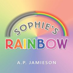 Sophie's Rainbow - Jamieson, A. P.