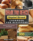 Hamilton Beach Digital Bread Cookbook for Beginners