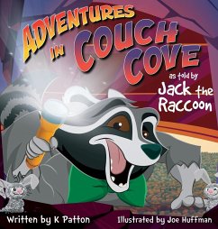 Adventures in Couch Cove as told by Jack the Raccoon - Patton, K.