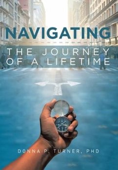 Navigating the Journey of a Lifetime - Turner, Donna P.
