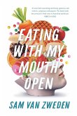 Eating With My Mouth Open