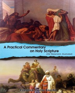 A Practical Commentary On Holy Scripture (Old Testament) - D., D.; Knecht, Frederick Justus