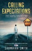 Calling Expectations: What to Expect When Receiving a Call from God Upon Your Life