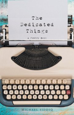 The Dedicated Things - Siddiq, Michael