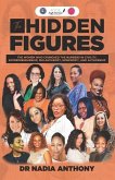 The Hidden Figures: The Women who Crunched the Numbers in Civility, Entrepreneurship, Philanthropy, Nonprofit, and Authorship