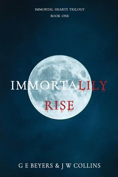 ImmortaLily Rise - Beyers, G E; Collins, J W
