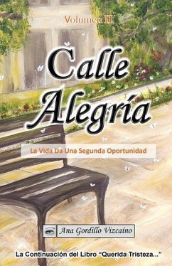 Calle Alegría: La Vida Da una Segunda Oportunidad - Gordillo Vizcaíno, Ana