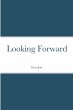 Looking Forward - Bild 1