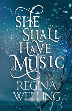 She Shall Have Music - Welling, Regina