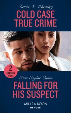 Cold Case True Crime / Falling For His Suspect - Wheatley, Denise N.; Quinn, Tara Taylor