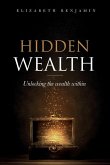 Hidden Wealth: Unlocking the wealth within