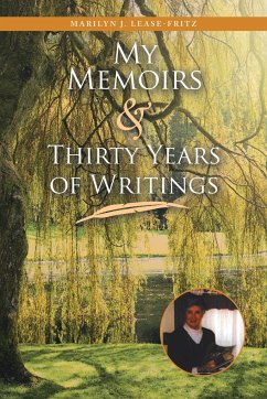 My Memoirs and Thirty Years of Writing - Lease-Fritz, Marilyn J.
