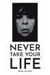 Never Take Your Life - Bild 1