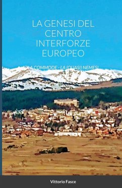 La Genesi del Centro Interforze Europeo - Fasce, Vittorio