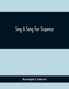 Sing A Song For Sixpence - Caldecott, Randolph