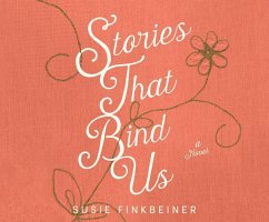 Stories That Bind Us - Finkbeiner, Susie