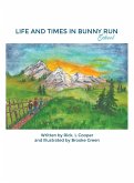 Life and Times in Bunny Run