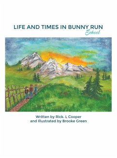 Life and Times in Bunny Run - Cooper, Rick L.