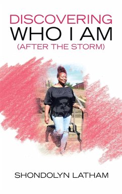 Discovering Who I Am (After the Storm) - Latham, Shondolyn