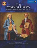 The Story of Liberty, Student's Edition Part 2: America's Heritage Through the Civil War