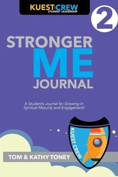 Stronger Me Journal 2: A Student's Journal for Growing in Spiritual Maturity and Engagement! - Toney, Kathy; Toney, Tom