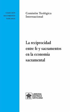 La reciprocidad entre fe y sacramentos en la economía sacramental - Comisión Teológica Internacional