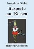 Kasperle auf Reisen (Großdruck)