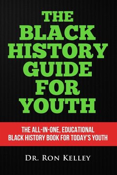 The Black History Guide for Youth - Kelley, Ron