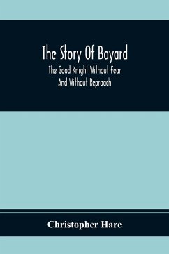 The Story Of Bayard - Hare, Christopher