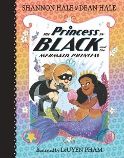The Princess in Black and the Mermaid Princess - Hale, Shannon; Hale, Dean
