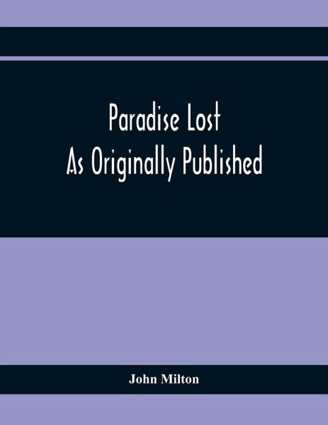 Paradise Lost As Originally Published Paradise Lost As Originally Published