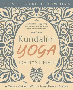 Kundalini Yoga Demystified - Downing, Erin Elizabeth