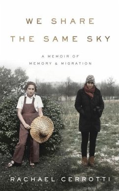 We Share the Same Sky: A Memoir of Memory & Migration - Cerrotti, Rachael