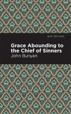 Grace Abounding to the Chief of Sinners