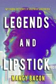 Legends and Lipstick: My Scandalous Stories of Hollywood's Golden Era