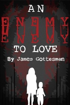 An Enemy To Love - Gottesman, James