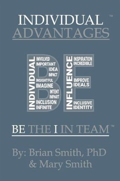 Individual Advantages: Be the I in Team Volume 2 - Smith, Brian; Smith, Mary