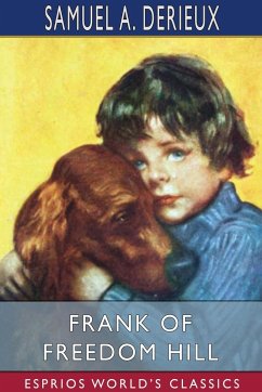 Frank of Freedom Hill (Esprios Classics) - Derieux, Samuel A.